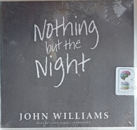 Nothing but the Night written by John Williams performed by Lloyd James on Audio CD (Unabridged)